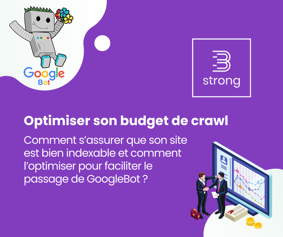 Optimiser son budget de crawl - Googlebot